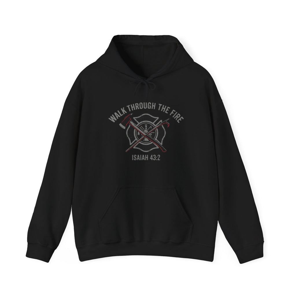 Walk Through the Fire Firefighter Christian Hoodie | Isaiah 43:2 Faith Hoodie | Heavyweight Fleece Workwear Hoodie
